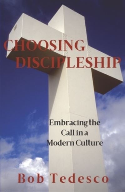 Cover for Bob Tedesco · Choosing Discipleship (Paperback Book) (2019)