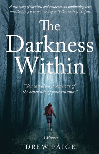 The Darkness Within - Drew Paige - Bücher - New Degree Press - 9781636764405 - 24. August 2021