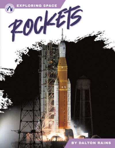 Cover for Dalton Rains · Exploring Space: Rockets (Hardcover Book) (2024)