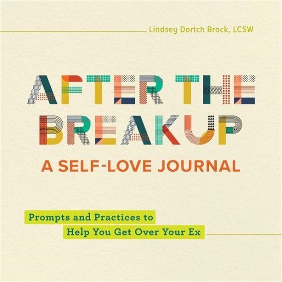 Cover for Lindsey Dortch Brock · After the Breakup: A Self-Love Journal (Pocketbok) (2021)