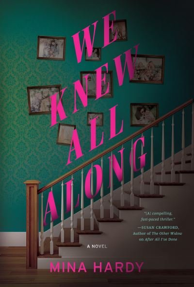 Cover for Mina Hardy · We Knew All Along: A Novel (Hardcover Book) (2022)