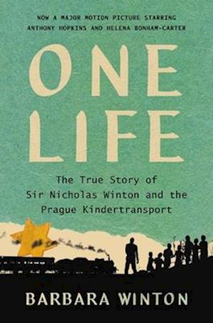 Cover for Barbara Winton · One Life: The True Story of Sir Nicholas Winton and the Prague Kindertransport (Hardcover Book) (2024)