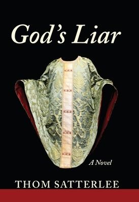 Cover for Thom Satterlee · God's Liar (Hardcover bog) (2020)