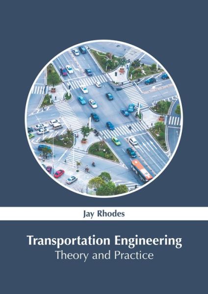 Transportation Engineering - Jay Rhodes - Books - Murphy & Moore Publishing - 9781639875405 - September 27, 2022
