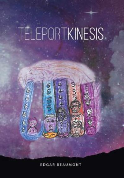 Cover for Edgar Beaumont · Teleportkinesis (Hardcover Book) (2017)