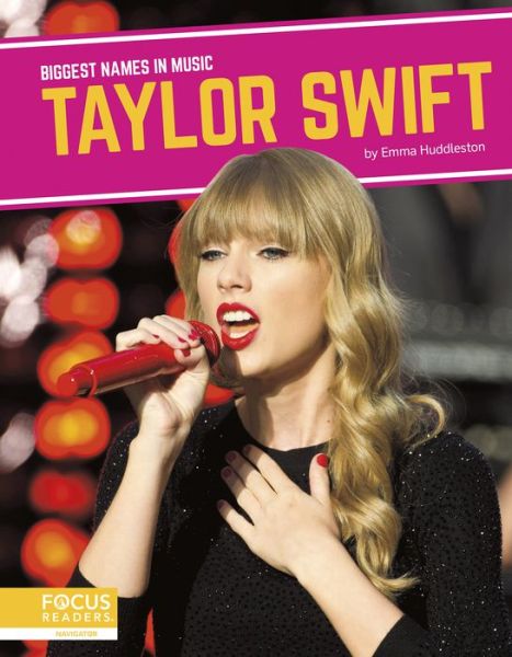 Cover for Emma Huddleston · Taylor Swift - Biggest Names in Music (Hardcover Book) (2020)