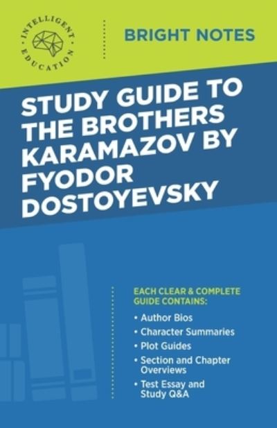 Study Guide to The Brothers Karamazov by Fyodor Dostoyevsky - Bright Notes - Intelligent Education - Libros - Dexterity - 9781645421405 - 17 de septiembre de 2020