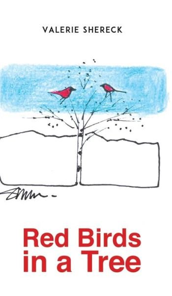 Cover for Valerie Shereck · Red Birds in a Tree (Hardcover Book) (2020)