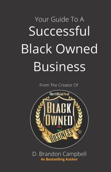 Cover for D Brandon Campbell · Your Guide To A Successful Black Owned Business (Taschenbuch) (2020)