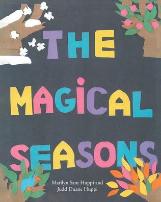 Marilyn S Sant Huppi · The Magical Seasons (Paperback Book) (2020)