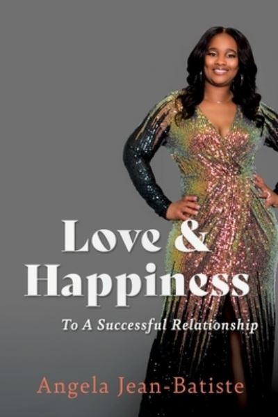 Cover for Angela Jean-Batiste · Love &amp; Happiness (Paperback Book) (2021)