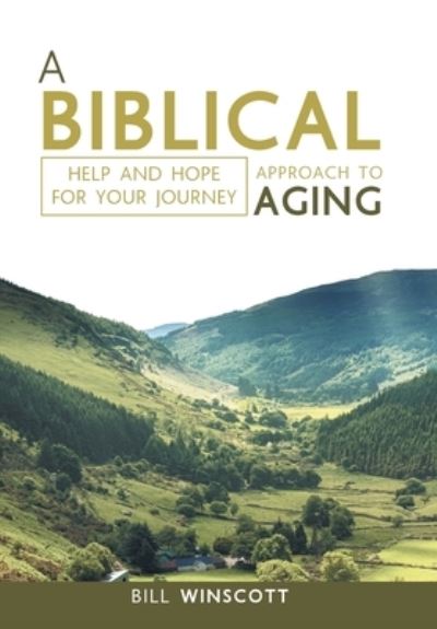 Cover for Bill Winscott · Biblical Approach to Aging (Book) (2022)