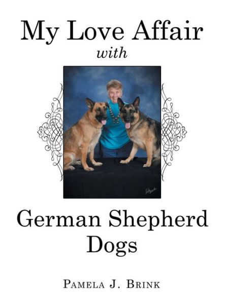 Cover for Pamela J Brink · My Love Affair with German Shepherd Dogs (Hardcover Book) (2021)