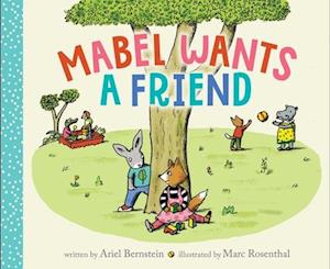 Cover for Ariel Bernstein · Mabel Wants A Friend (Book) (2024)