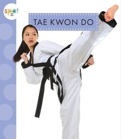 Cover for Mari C. Schuh · Tae Kwon Do (Book) (2019)