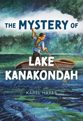 Cover for Karel Hayes · Mystery of Lake Kanakondah (Paperback Book) (2022)