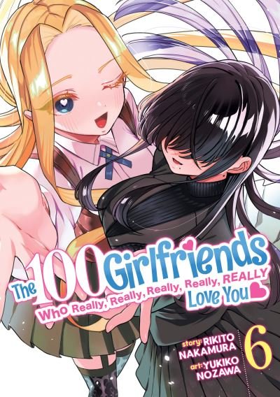 Cover for Rikito Nakamura · The 100 Girlfriends Who Really, Really, Really, Really, Really Love You Vol. 6 - The 100 Girlfriends Who Really, Really, Really, Really, Really Love You (Paperback Book) (2023)