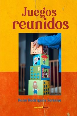 Cover for Rene Rodriguez Soriano · Juegos reunidos (Paperback Book) (2019)