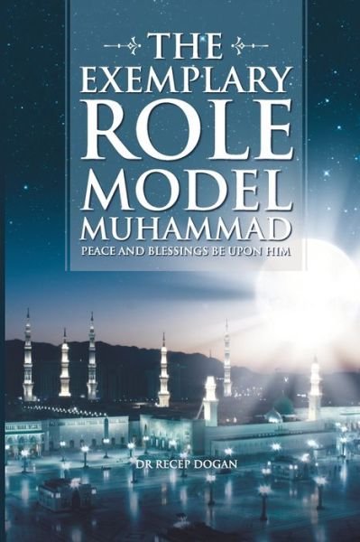 Cover for Recep Dogan · The Exemplary Role Model Muhammad (Paperback Book) (2019)