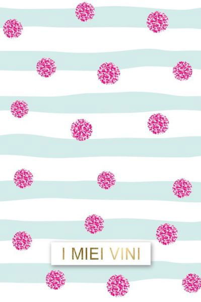 Cover for Dadamilla Design · I miei Vini (Paperback Book) (2019)