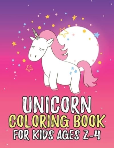 Cover for Jayce Carter · Unicorn Coloring Book for Kids Ages 2-4 (Paperback Book) (2019)