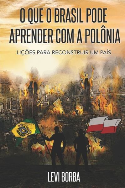 Cover for Levi Borba · O que o Brasil pode aprender com a Polonia (Paperback Book) (2019)