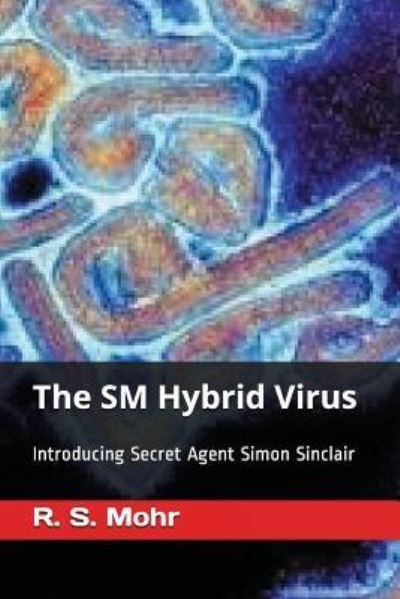 Richard Mohr · The SM Hybrid Virus (Paperback Book) (2018)