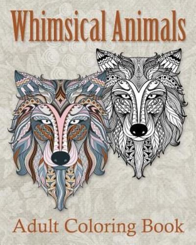 Cover for Cassandra · Whimsical Animals Adult Coloring Book (Taschenbuch) (2018)