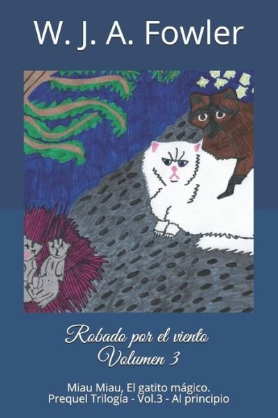 Cover for W J a Fowler · Robado Por El Viento Volumen 3 (Taschenbuch) (2018)
