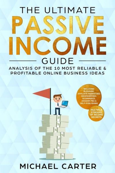 Cover for Michael Carter · The Ultimate Passive Income Guide (Taschenbuch) (2018)