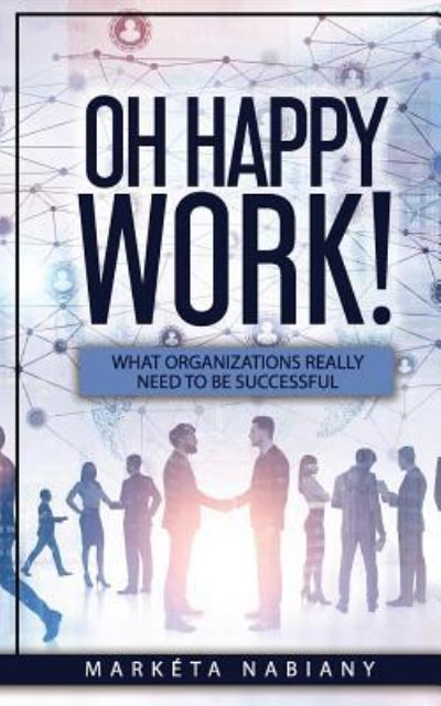 Cover for Marketa Nabiany · Oh Happy Work! (Paperback Book) (2019)