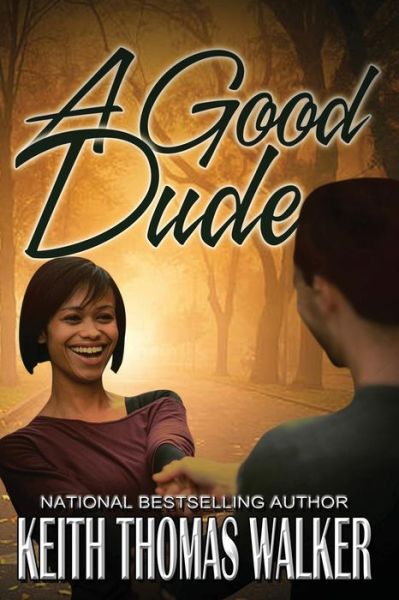 Cover for Keith Thomas Walker · A Good Dude (Taschenbuch) (2018)