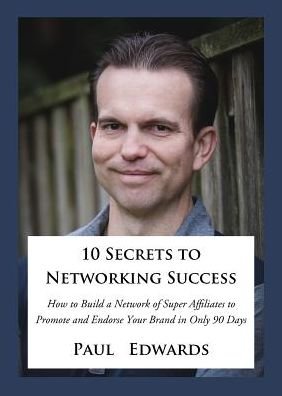 Cover for Paul Edwards · 10 Secrets to Networking Success (Paperback Bog) (2018)