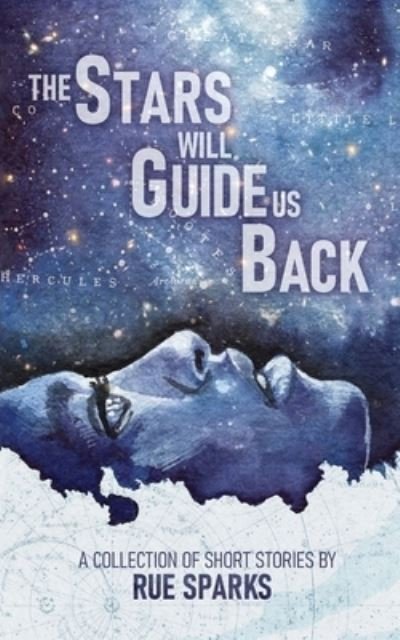 Cover for Rue Sparks · The Stars Will Guide Us Back (Pocketbok) (2021)
