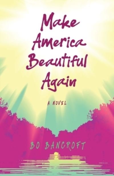 Cover for Bo Bancroft · Make American Beautiful Again (Paperback Bog) (2021)