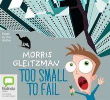 Cover for Morris Gleitzman · Too Small to Fail (Audiobook (CD)) [Unabridged edition] (2011)