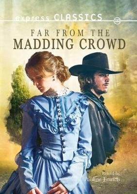 Far from the Madding Crowd - Express Classics - Thomas Hardy - Bøger - ReadZone Books Limited - 9781783226405 - 28. december 2017