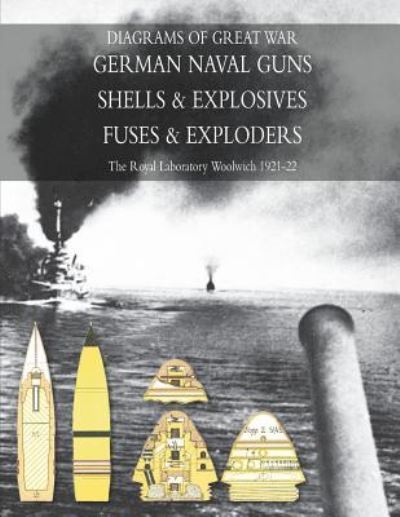 Cover for Royal Laboratories · Diagrams of Great War German Naval Guns - Shells &amp; Explosives - Naval Fuses &amp; Exploders (Paperback Book) (2016)