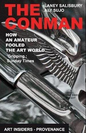 Cover for Laney Salisbury · The Conman: How an Amateur Fooled the Art World - Art Insiders - Provenance (Paperback Book) [2 New edition] (2025)