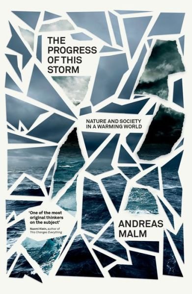 Cover for Andreas Malm · The Progress of This Storm: Nature and Society in a Warming World (Paperback Book) (2020)