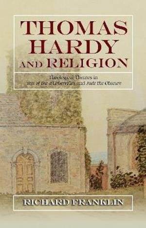 Cover for Richard Franklin · Thomas Hardy and Religion: Theological Themes in Tess of the d'Urbervilles and Jude the Obscure (Paperback Book) (2021)