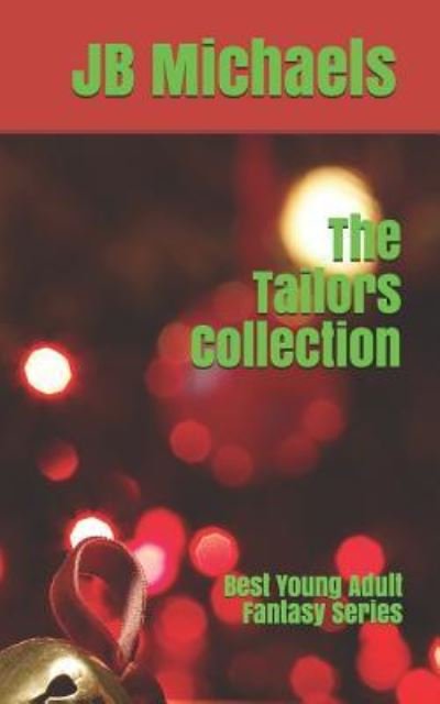 The Tailors Collection - Jb Michaels - Livros - Independently Published - 9781790817405 - 10 de dezembro de 2018