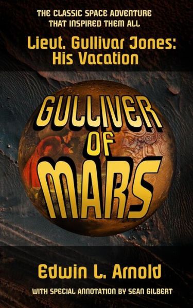 Cover for Edwin L Arnold · Gulliver of Mars (Paperback Book) [Annotated edition] (2019)