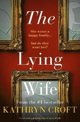 Cover for Kathryn Croft · The Lying Wife: An absolutely gripping psychological thriller (Taschenbuch) (2022)