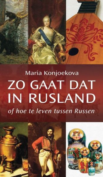 Cover for Maria Konjoekova · Zo Gaat Dat in Rusland (Book) (2023)