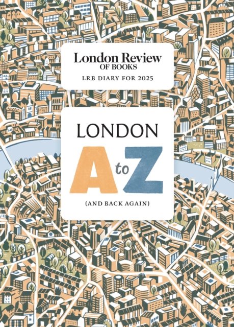 LRB Diary for 2025: London A-Z (and back again) - LRB Diary - Bøker - Profile Books Ltd - 9781805223405 - 1. september 2024