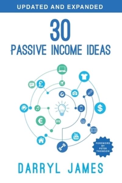 Cover for Darryl James · 30 Passive Income Ideas (Pocketbok) (2020)