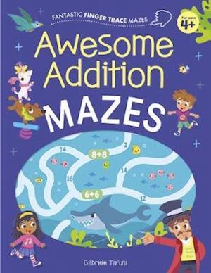 Cover for Catherine Casey · Fantastic Finger Trace Mazes: Awesome Addition Mazes - Fantastic Finger Trace Mazes (Paperback Book) (2020)