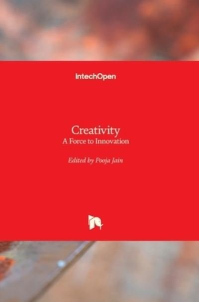 Cover for Pooja Jain · Creativity: A Force to Innovation (Gebundenes Buch) (2021)