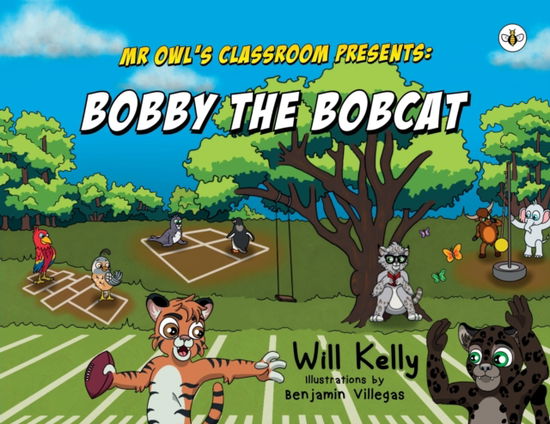 Cover for Will Kelly · Mr Owl's Classroom Presents: Bobby the Bobcat (Paperback Book) (2023)